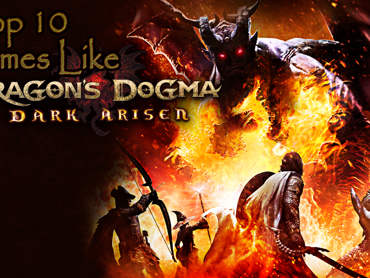 Top 10 Games Like Dragons Dogma: Dark&nbsp;Arisen
